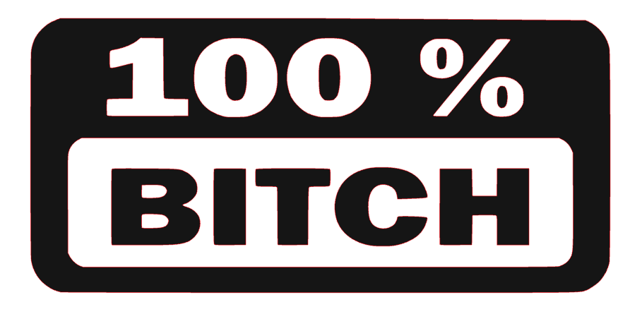 100% Bitch Decal