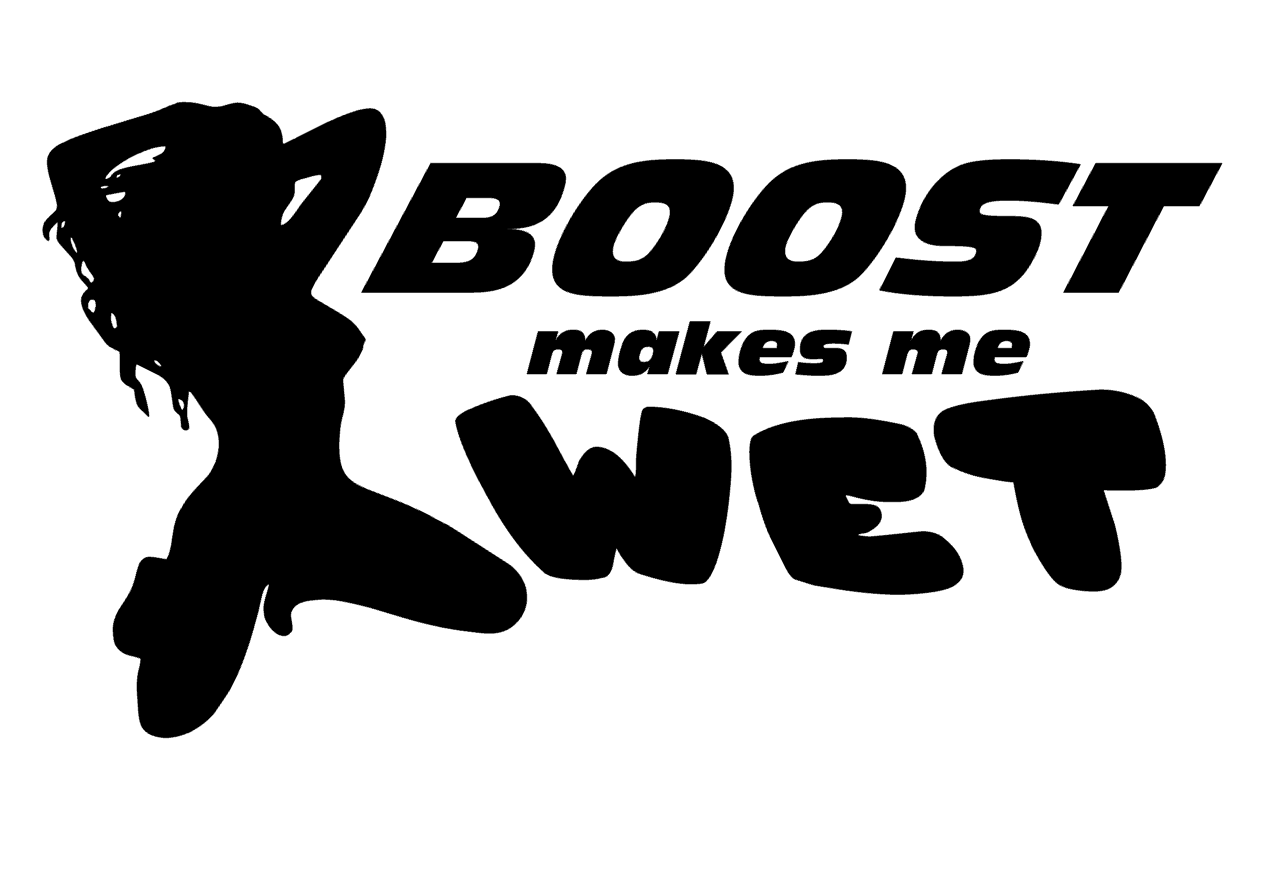 Boost Makes Me Wet #2 Decal